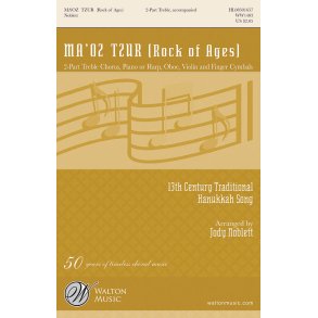 Ma'oz Tzur Rock Of Ages (Arr Noblett Jody) 2 Part Treble Choral