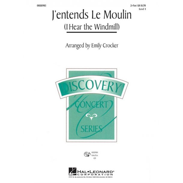 J'ENTENDS LE MOULIN I HEAR THE WINDMILL (ARR CROCKER EMILY) 2PT CHORAL