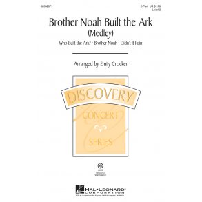 BROTHER NOAH BUILT THE ARK (ARR EMILY CROCKER) 2 PART CHORAL