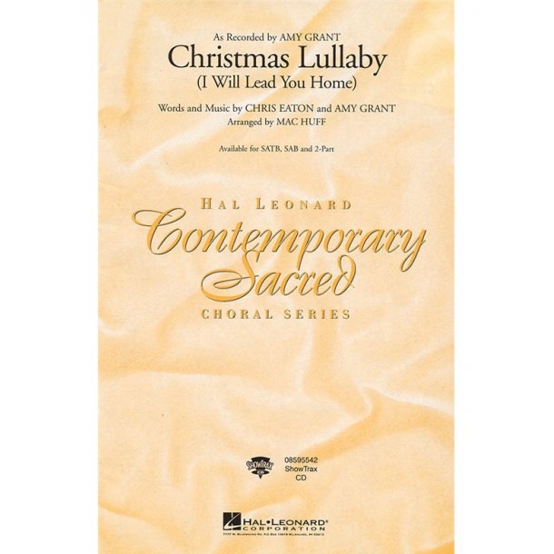 Amy Grant/Chris Eaton: Christmas Lullaby (I Will Lead You Home) - SAB