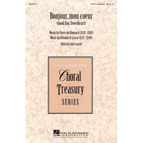 Lasso Bonjour Mon Coeur Good Day Sweetheart (Leavitt John) Satb Choral