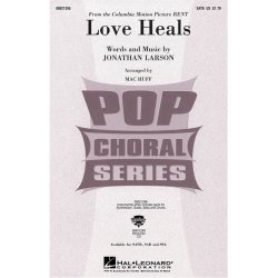 Jonathan Larson: Love Heals (Rent) - SATB