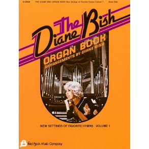 The Diane Bish Organ Book Volume 1