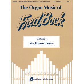 The Organ Music of Fred Bock - Volume 1