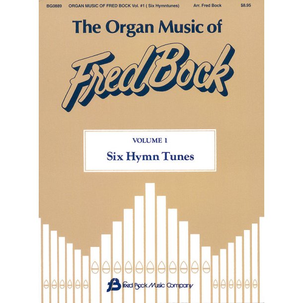 The Organ Music of Fred Bock - Volume 1