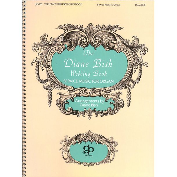 Diane Bish Wedding Book - Organ
