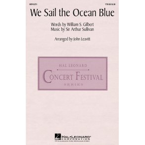 We Sail the Ocean Blue (from H.M.S. Pinafore)