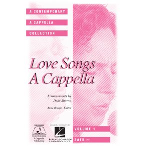 Love Songs A Cappella