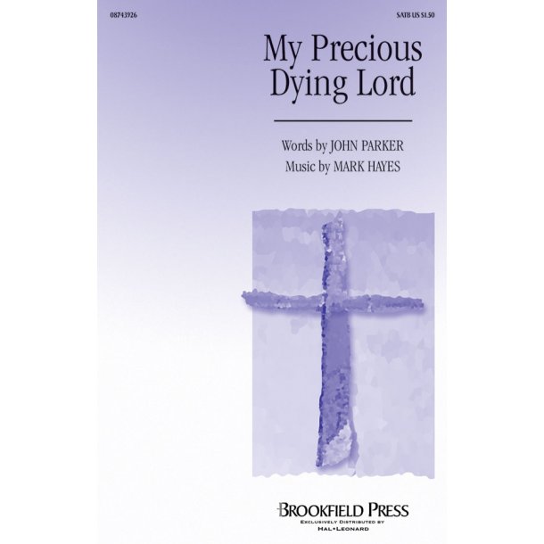 My Precious, Dying Lord