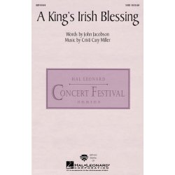 John Jacobson/Cristi Cary Miller: A King's Irish Blessing (SATB)