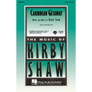 Shaw Kirby Caribbean Getaway Satb Choral