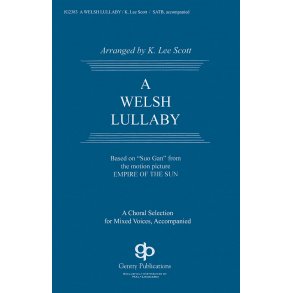 A WELSH LULLABY (SCOTT K LEE) SATB CHORAL
