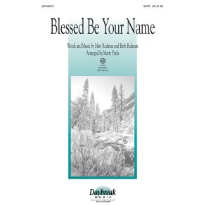 BLESSED BE YOUR NAME (ARR PARKS MARTY) SATB CHORAL