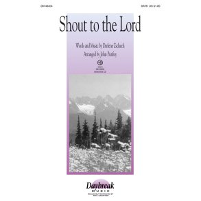 ZSCHECH DARLENE SHOUT TO THE LORD (ARR PURIFOY JOHN) SATB CHORAL