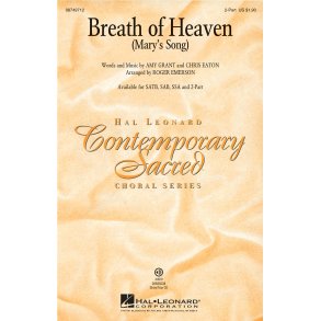GRANT A/EATON C BREATH OF HEAVEN MARY'S SONG (EMERSON ROGER) 2PT CHOR