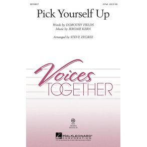 JEROME KERN PICK YOURSELF UP (ARR STEVE ZEGREE) 2 PART CHORAL SHEET