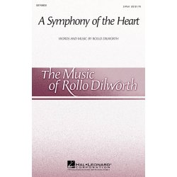 DILWORTH ROLLO A SYMPHONY OF THE HEART 2 PART CHORAL