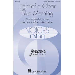 PARTON DOLLY LIGHT OF A CLEAR BLUE MORNING (JOHNSON) SOLO/SATB A CAPP