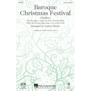 BAROQUE CHRISTMAS FESTIVAL MEDLEY (ARR SNYDER AUDREY) SATB CHORAL