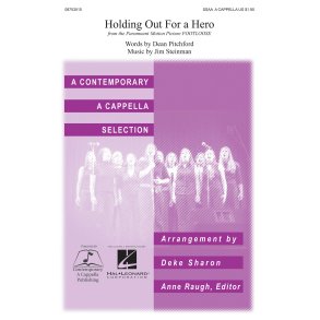 HOLDING OUT FOR A HERO (SHARON DEKE) SSAA A CAPPELLA CHORAL
