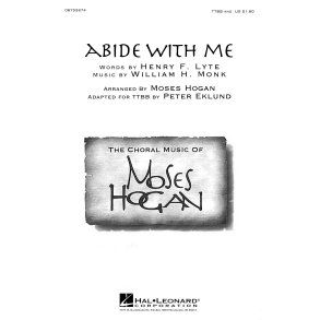 MONK WILLIAM/LYTE HENRY ABIDE WITH ME (HOGAN/EKLUND) TTBB A CAPP CHOR