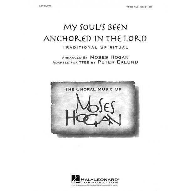 My Soul's Been Anchored In The Lord (Hogan/Eklund) Ttbb Choral
