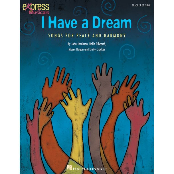 I HAVE A DREAM SONGS OF PEACE AND HARMONY TEACHERS EDITION BOOK