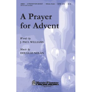 Nolan Douglas A Prayer For Advent (Williams) Satb With Cello Choral