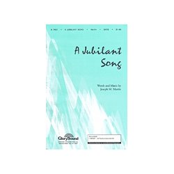 Martin Joseph A Jubilant Song Satb Choral
