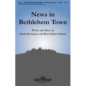 DAVENPORT D/SCHRAM R NEWS IN BETHLEHEM TOWN SATB CHORAL