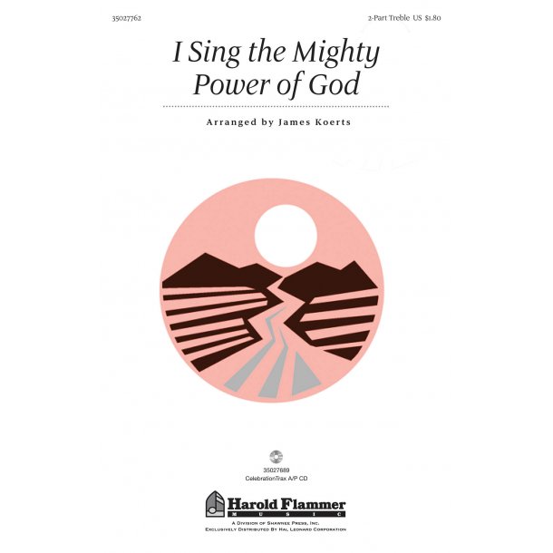 I SING THE MIGHTY POWER OF GOD (ARR KOERTS JAMES) 2-PART TREBLE