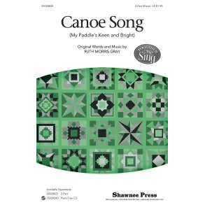 Canoe Song My Paddle's Keen & Bright (Gray Ruth Morris) 3pt Mixed Chor