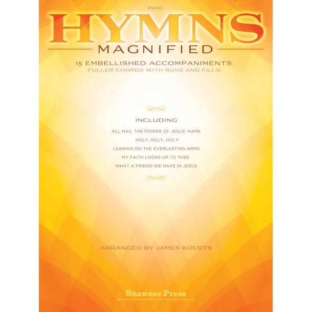 Hymns Magnified (Arr Koerts James) Piano Accompaniments Book