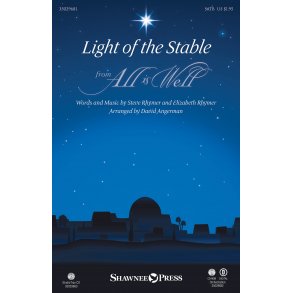 Rhymer Elizabeth & Steve Light Of The Stable All Is Well Satb Chor