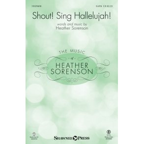 Sorenson Heather Shout! Sing Hallelujah! Satb Chor