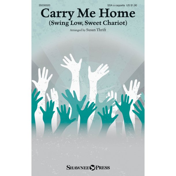 Carry Me Home Swing Low Sweet Chariot (Thrift Susan) Ssa A Capp Choral