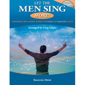 Let The Men Sing More (Arr Gilpin Greg) Vce Bk/Cd