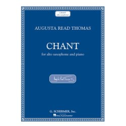Augusta Read Thomas: Chant (Alto Saxophone And Piano)
