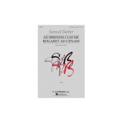 Samuel Barber: Ad Bibinem Cum Me Rogaret Ad Cenam - SATB A Cappella