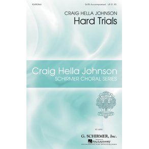 HARD TRIALS (ARR JOHNSON CRAIG HELLA) SATB CHOR