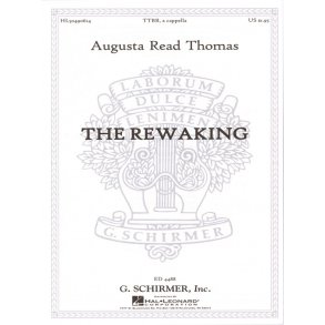 Thomas Augusta Read The Rewaking Ttbb Choral