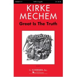 Kirke Mechem: Great Is The Truth