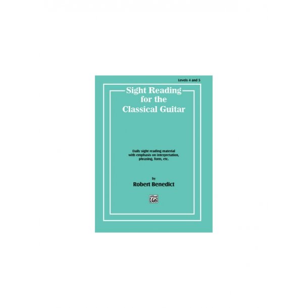 Sight Reading For The Classical Guitar (Levels 4 And 5)