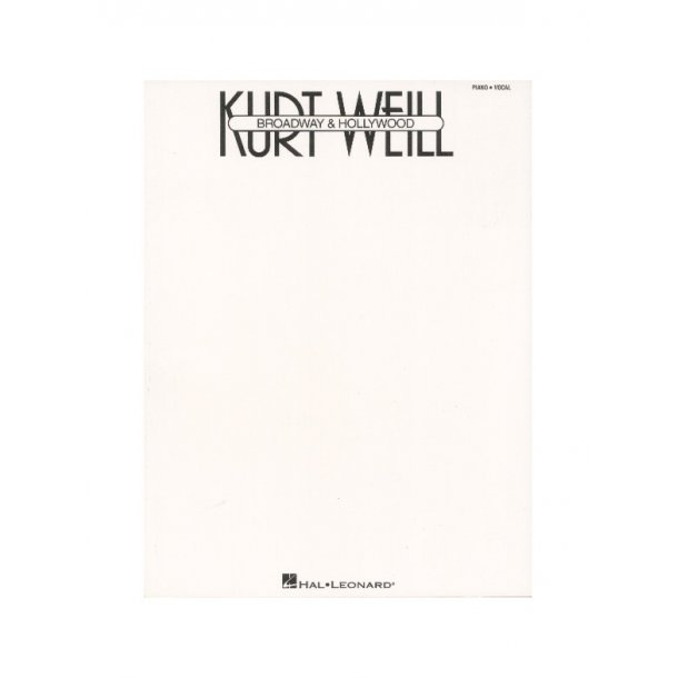 Kurt Weill: Broadway &amp; Hollywood
