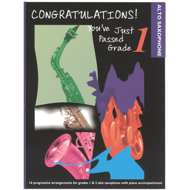 Congratulations! You've Just Passed Grade One - Alto Saxophone