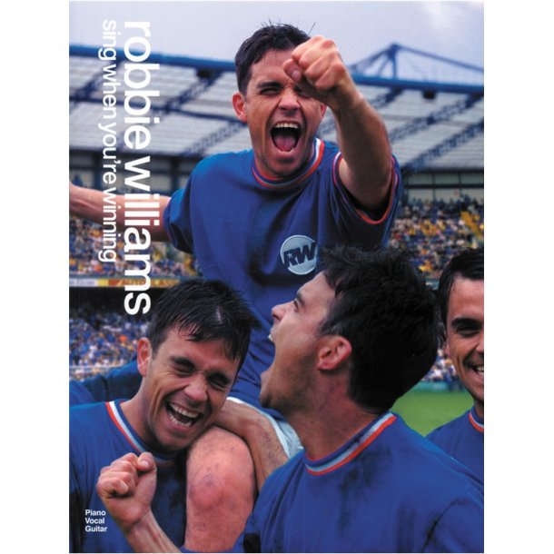 Robbie Williams: Sing When Your Winning