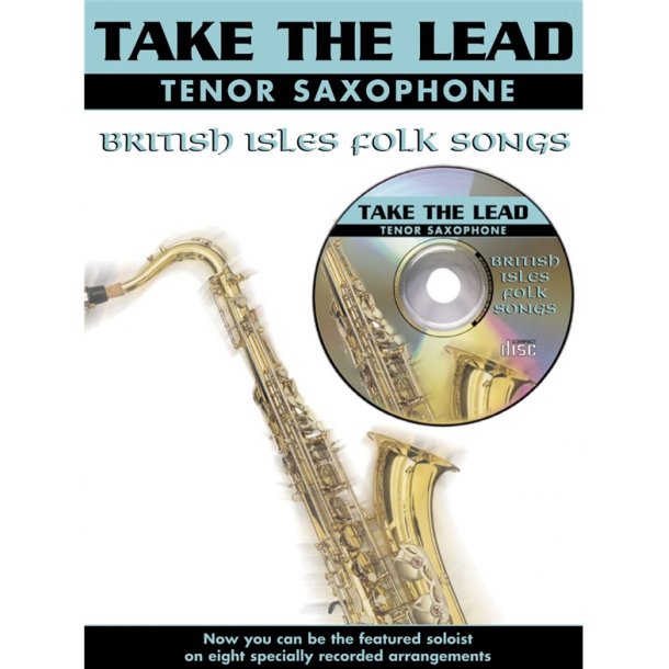 Take The Lead: British Isles Folk Songs (Tenor Saxophone)