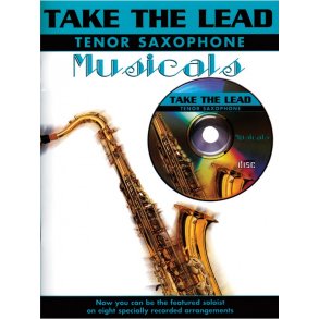 Take The Lead: Musicals (Tenor Saxophone)
