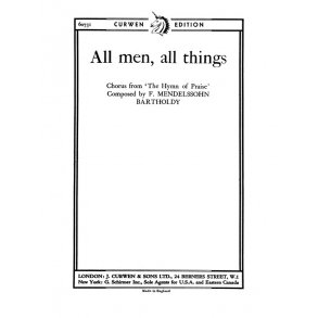 Mendelssohn All Men, All Things Satb