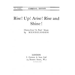 Mendelssohn Rise! Up! Arise! Rise And Shine! Satb Tonic Solfa